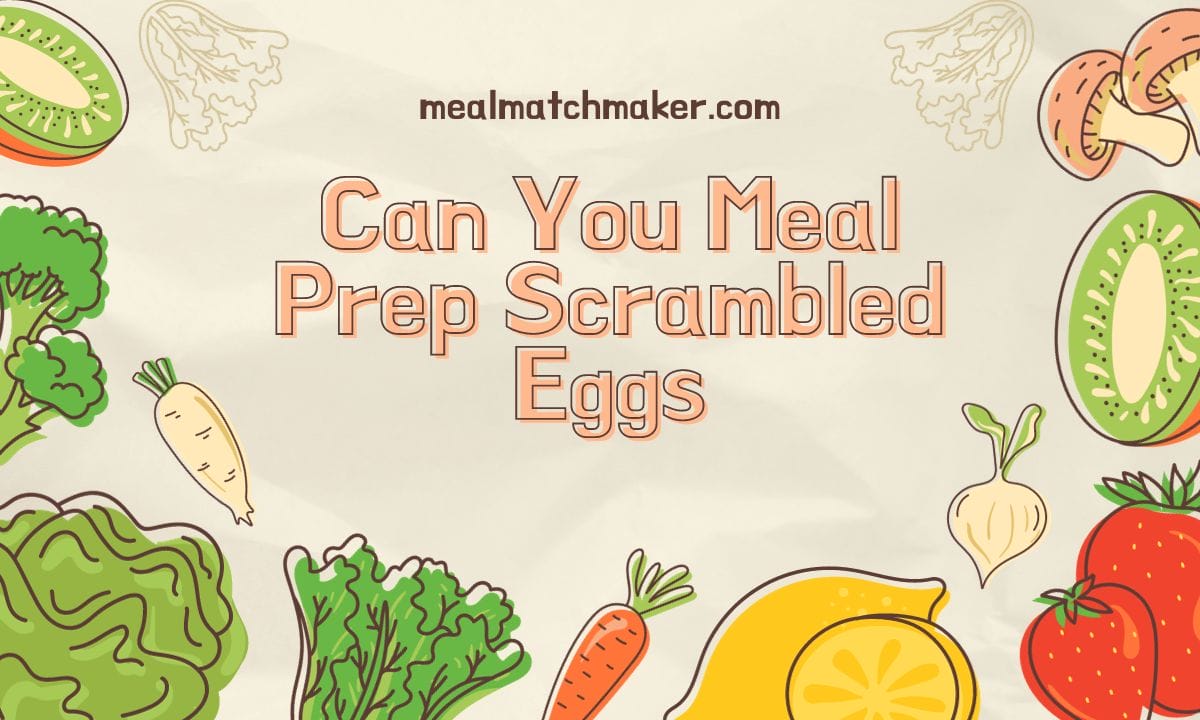 Can You Meal Prep Scrambled Eggs