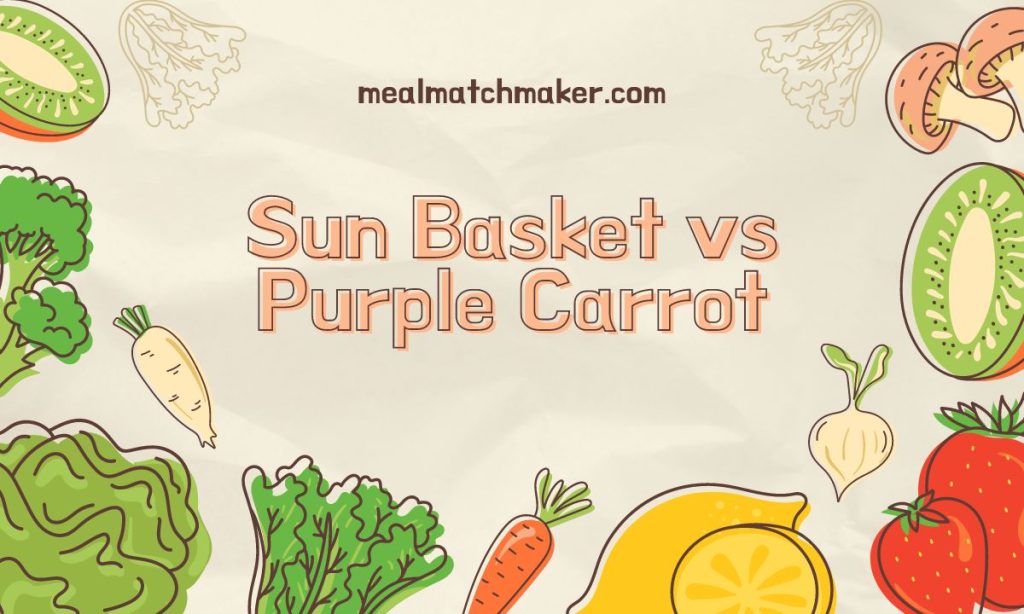 Sun Basket vs Purple Carrot
